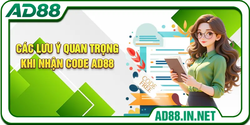 Các lưu ý quan trọng khi nhận code AD88