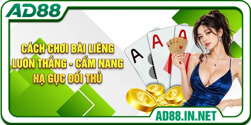 Cách Chơi Bài Liêng Luôn Thắng - Cẩm Nang Hạ Gục Đối Thủ