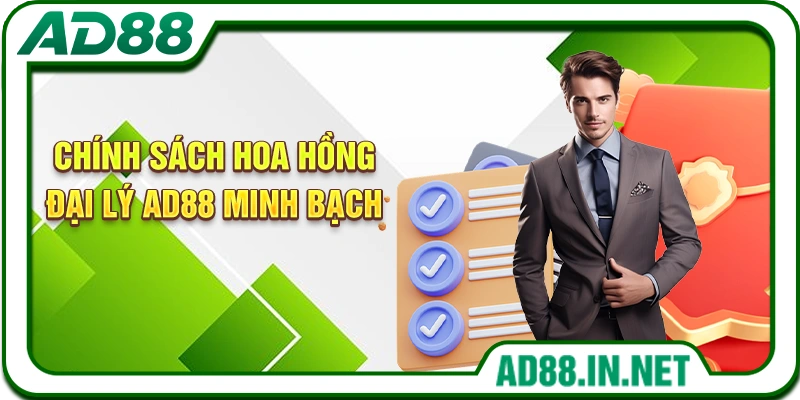 Chính sách hoa hồng đại lý AD88 minh bạch