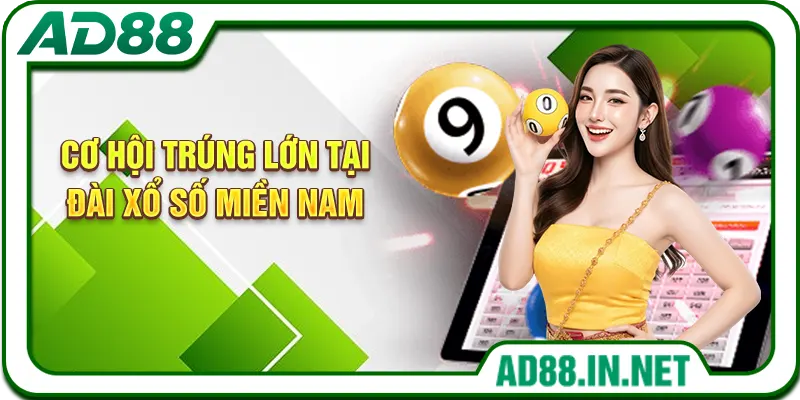 Cơ hội trúng lớn tại đài xổ số miền Nam