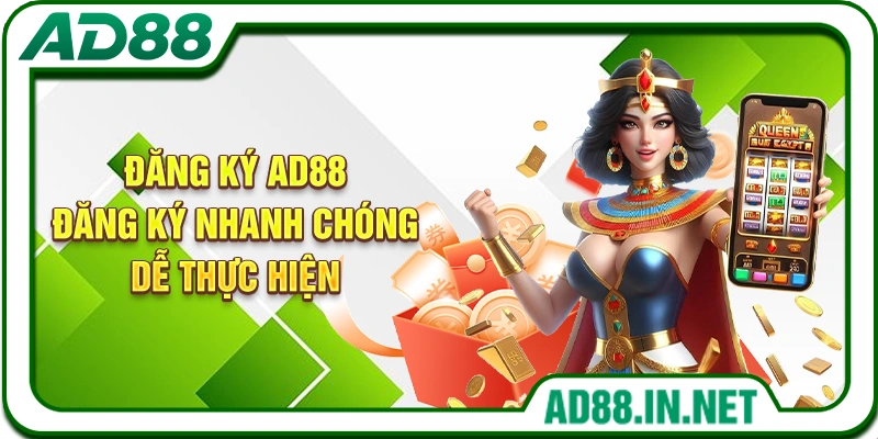 Đăng Ký AD88 – Đăng Ký Nhanh Chóng Dễ Thực Hiện