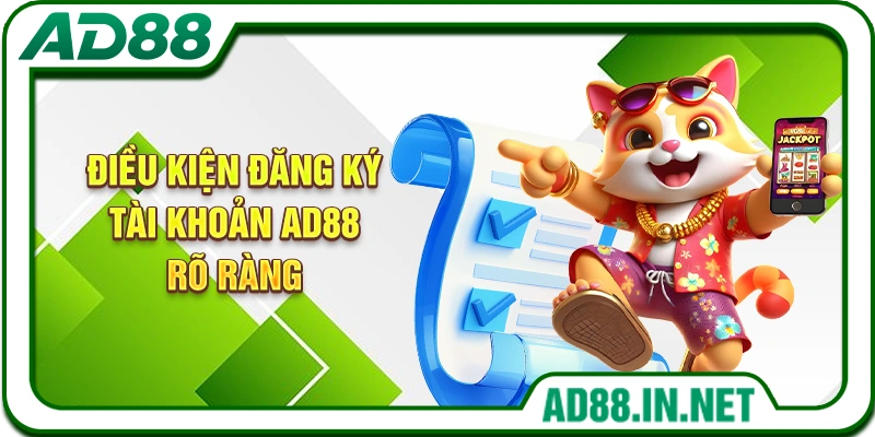 Điều kiện đăng ký tài khoản AD88 rõ ràng