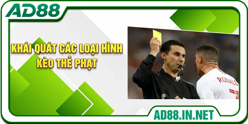 Khái quát các loại hình kèo thẻ phạt