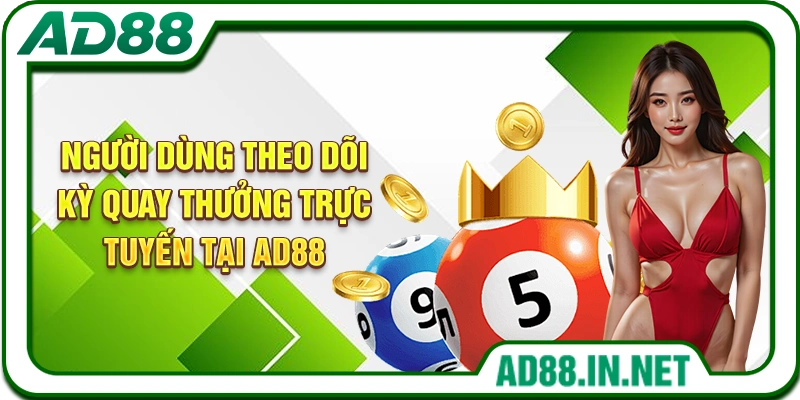 Người dùng theo dõi kỳ quay thưởng trực tuyến tại AD88