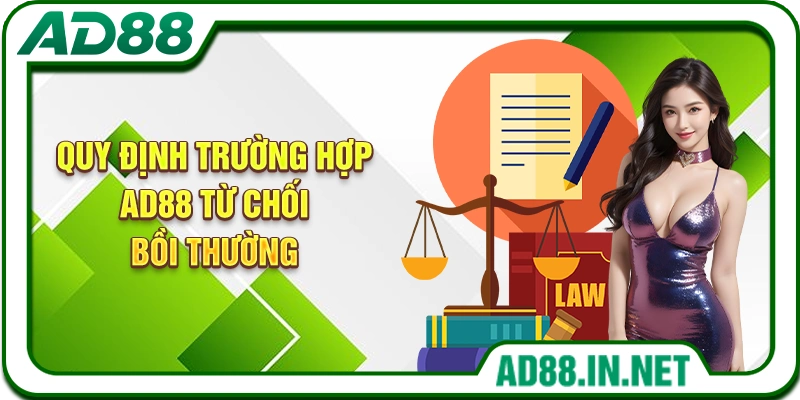 Quy định trường hợp AD88 từ chối bồi thường