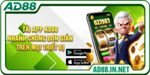Tải App AD88 Nhanh Chóng Đơn Giản Trên Mọi Thiết Bị