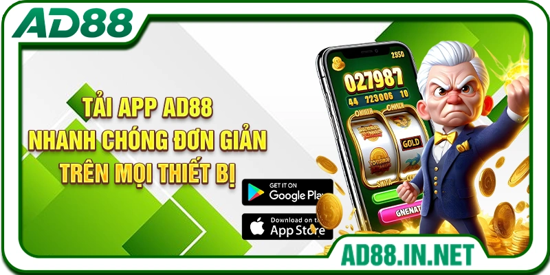 Tải App AD88 Nhanh Chóng Đơn Giản Trên Mọi Thiết Bị