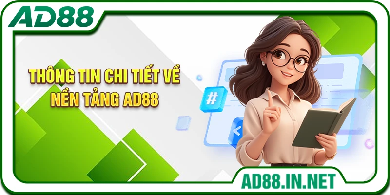Thông tin chi tiết về nền tảng AD88