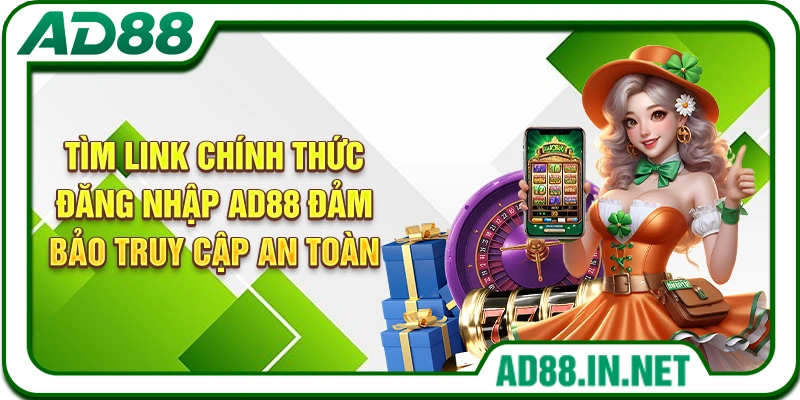 Tìm link chính thức đăng nhập AD88 đảm bảo truy cập an toàn