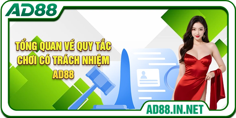 Tổng quan về quy tắc chơi có trách nhiệm AD88